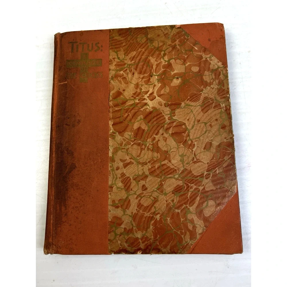 Titus: A Comrade Of The Cross 189-1897 - Revised Ed Florence KIngsley Christian